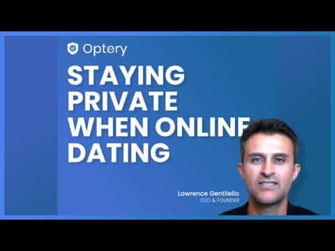 Staying Private When Online Dating | Optery